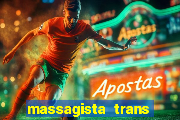 massagista trans sao paulo